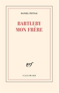 Bartleby mon frère : théâtre