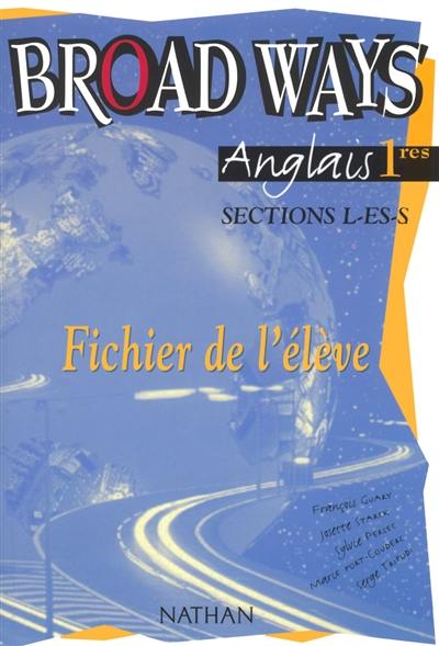 Broad ways, classes de première, sections L-ES-S : fichier de l'élève