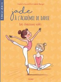 Jade à l'académie de danse. Vol. 4. Les chaussons volés