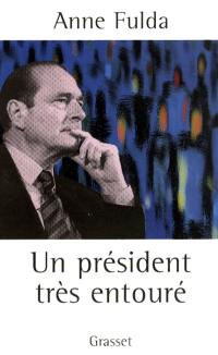 Un président très entouré