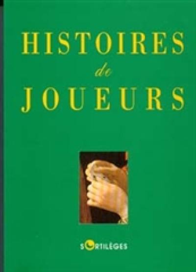 Histoires de joueurs : anthologie