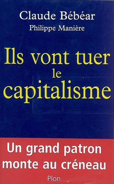 Ils vont tuer le capitalisme