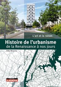 Histoire de l'urbanisme de la Renaissance à nos jours : l'art et la raison