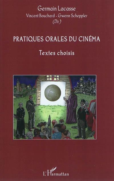 Pratiques orales du cinéma : textes choisis