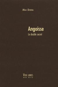 Angoisse, le double secret