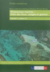 Etudes caribéennes, n° 15. Ressources marines : états des lieux, usages et gestion