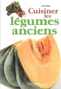 Cuisiner les légumes anciens