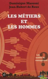 Les métiers et les hommes : les oubliés du management ?