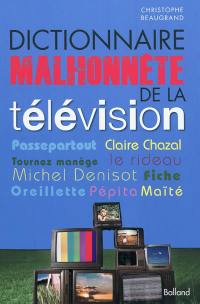 Dictionnaire malhonnête de la télévision