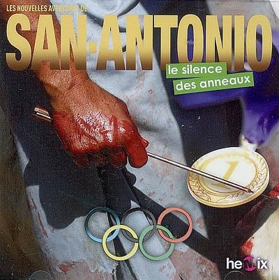 Les nouvelles aventures de San-Antonio. Le silence des anneaux