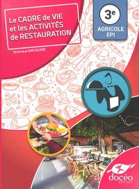 Le cadre de vie et les activités de restauration, 3e agricole, EPI