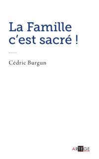 La famille c'est sacré !