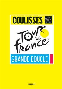 Tour de France : les coulisses de la grande boucle