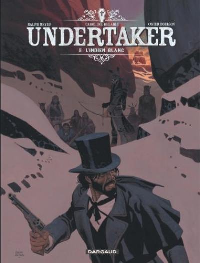 Undertaker. Vol. 5. L'Indien blanc