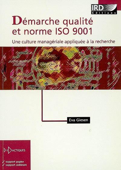 Démarche qualité et norme ISO 9001 : une culture managériale appliquée à la recherche