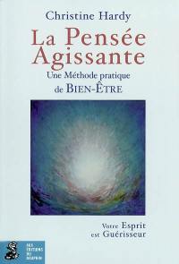 La pensée agissante : une méthode de bien-être