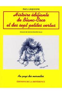 Histoire édifiante de Blanc-Coco et des sept petites vertus : conte