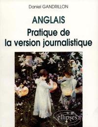 Anglais, pratique de la version journalistique