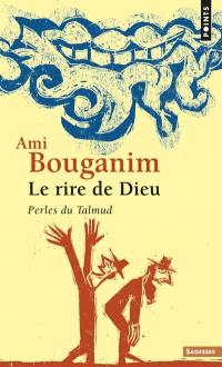 Le rire de Dieu : perles du Talmud