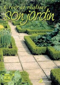 Créer et réaliser son jardin