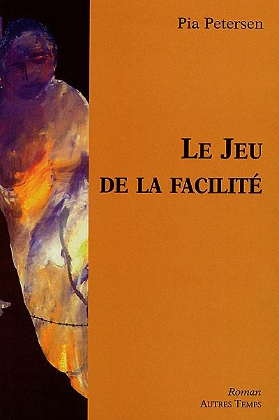 Le jeu de la facilité