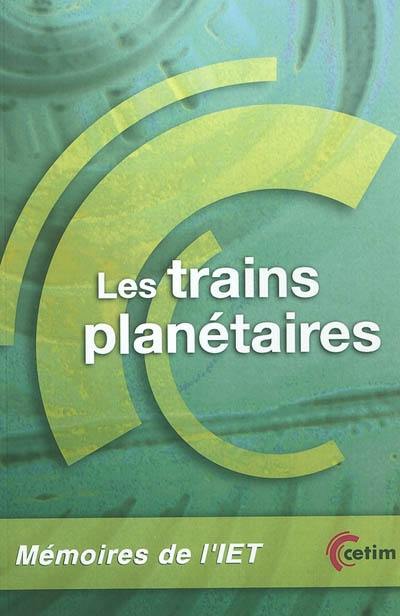 Les trains planétaires