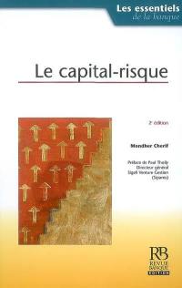 Le capital-risque : pour financer la croissance et l'emploi