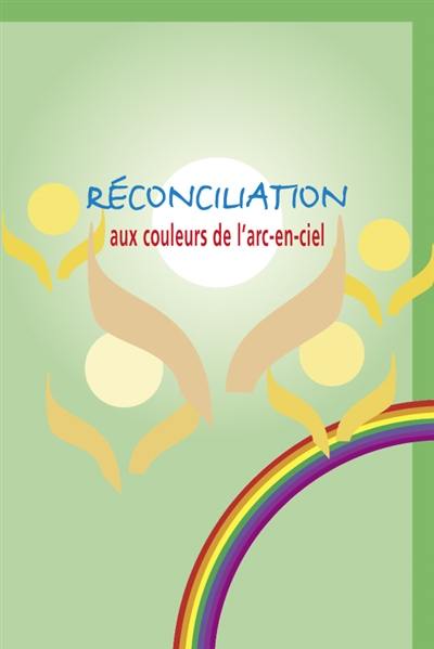 Réconciliation aux couleurs de l'arc-en-ciel