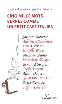 Cinq mille mots serrés comme un petit café italien