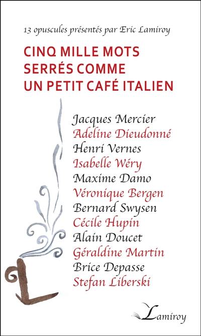 Cinq mille mots serrés comme un petit café italien