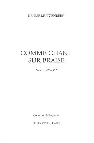 Comme chant sur braise : poèmes 1977-1992