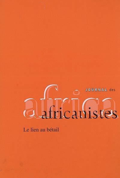 Journal des africanistes, n° 78 (1-2). Le lien au bétail