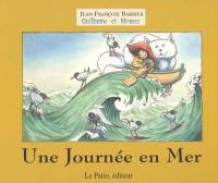 Guillaume et Mousse. Une journée en mer