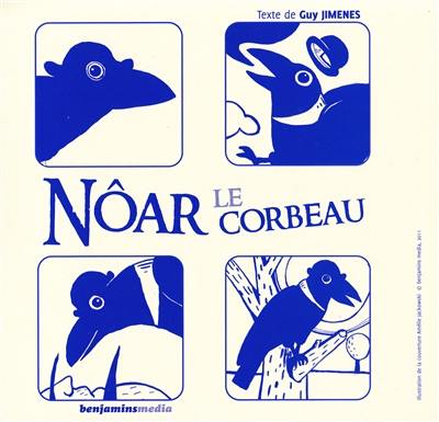 Nôar le corbeau Nôar le corbeau