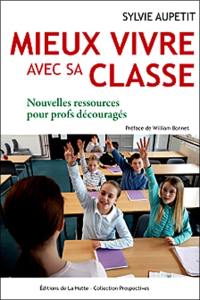 Mieux vivre avec sa classe : nouvelles ressources pour profs découragés