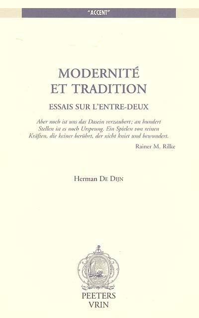 Modernité et tradition : essais sur l'entre-deux