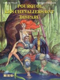 Pourquoi les chevaliers ont disparu : amusant documentaire illustré en trois parties où l'on expliquera les raisons de l'extinction de la glorieuse espèce chevaleresque