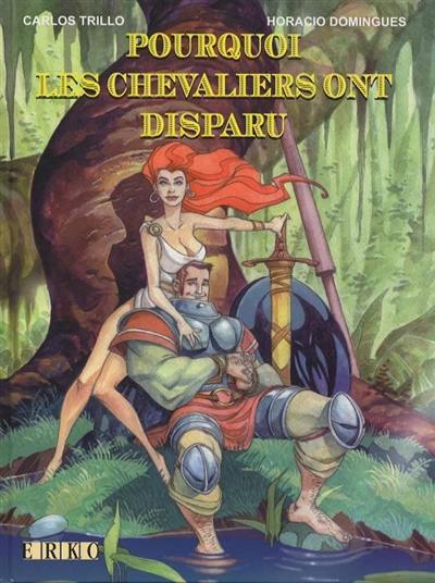 Pourquoi les chevaliers ont disparu : amusant documentaire illustré en trois parties où l'on expliquera les raisons de l'extinction de la glorieuse espèce chevaleresque