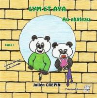 Lym et Aya. Vol. 1. Au château