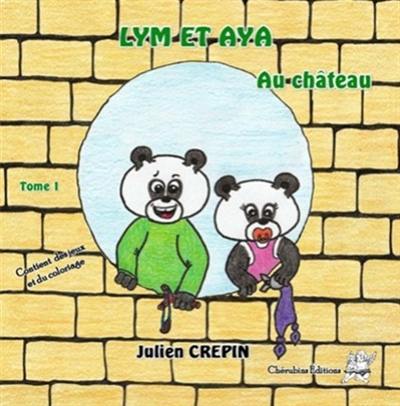 Lym et Aya. Vol. 1. Au château