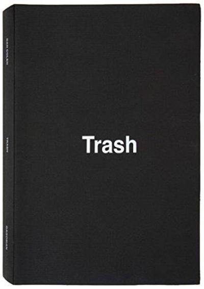 Dan Colen : Trash