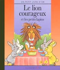 Le lion courageux et les petits lapins