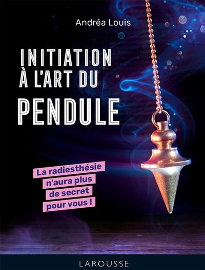 Initiation à l'art du pendule : la radiesthésie n'aura plus de secret pour vous !