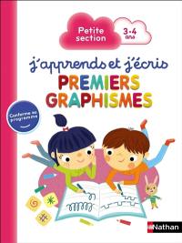 J'apprends et j'écris : premiers graphismes : petite section, 3-4 ans