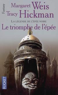 La légende de l'épée noire. Vol. 3. Le triomphe de l'épée