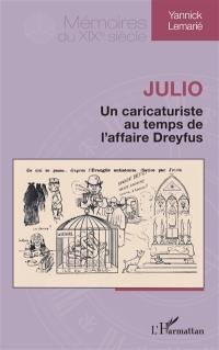 Julio : un caricaturiste au temps de l'affaire Dreyfus