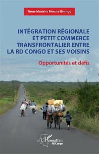 Intégration régionale et petit commerce transfrontalier entre la RD Congo et ses voisins : opportunités et défis