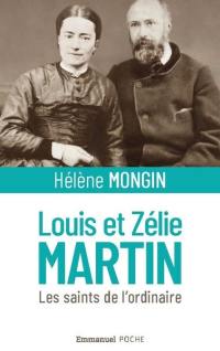 Louis et Zélie Martin : les saints de l'ordinaire