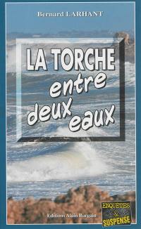 La torche entre deux eaux