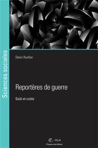 Reportères de guerre : goût et coûts